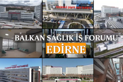 Balkan Sağlık İş Forumu için geri sayım başladı