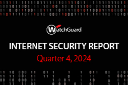 WatchGuard 2024 4. Çeyrek İnternet Güvenliği Raporu’nu yayınladı