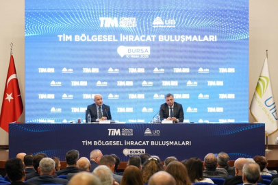 TİM Bursa'da ihracatçılarla buluştu