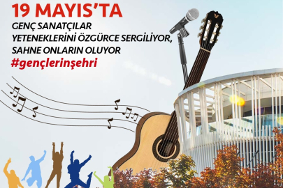 19 Mayıs'ta Sahne Gençler İçin Kuruluyor