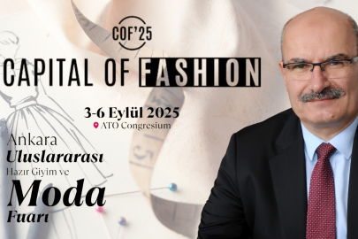 Ankara COF’25 ile Hazır Giyim ve Modada Küresel Sahneye Çıkıyor