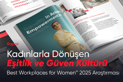 Great Place To Work® Türkiye, Best Workplaces for Women™ 2025 Raporunu Yayınladı