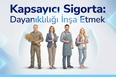 Anadolu Sigorta ve TSKB’den Kapsayıcı Sigorta Analizi