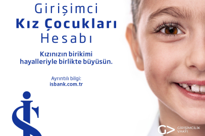 İş Bankası’ndan Kız Çocuklarının Geleceğine Birikim Desteği