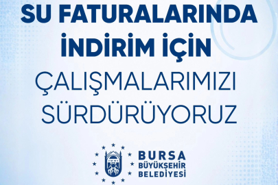Bursa Büyükşehir Belediyesi’nden Su Faturaları İçin İndirim Mesajı