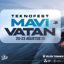 TEKNOFEST Yeniden Mavi Vatan’da!