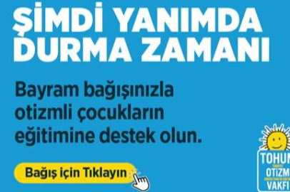Bayramın Bereketi Otizmli Çocukların Geleceğine Dönüşüyor